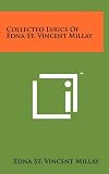 Collected Lyrics Of Edna St. Vincent Millay