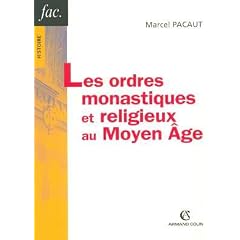 Les ordres monastiques et religieux au Moyen-Age