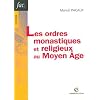 Les ordres monastiques et religieux au Moyen-Age