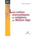 Les ordres monastiques et religieux au Moyen-Age