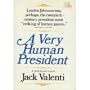 A Very Human President