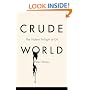 Crude World: The Violent Twilight of Oil