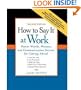 How to Say It at Work, Revised: Power Words, Phrases, and Communication Secrets for Getting Ahead