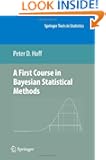 A First Course in Bayesian Statistical Methods (Springer Texts in Statistics)