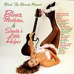Blues, Mistletoe & Santa'ss Little Helper: Black Top Christmas CD