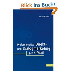 Professionelles Direkt- und Dialogmarketing per E-Mail