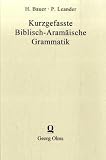 Zoom Produkt-Bild: Kurzgefasste Biblisch-Aram&auml;ische Grammatik: Mit Texten und Glossar