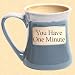 You Have One Minute Coffee Cup or Mug