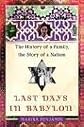 Last Days in Babylon: The History of a Family, the Story of a Nation