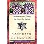 Last Days in Babylon: The History of a Family, the Story of a Nation