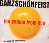 Ganz Sch�n Feist �The Yellow from Egg� bestellen bei Amazon.de