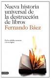 Nueva historia universal de la destrucción de libros: De las tablillas sumerias a la era digital (Imago Mundi)