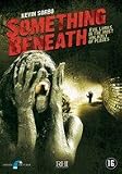 SOMETHING BENEATH [2007]