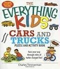 The Everything Kids' Cars And Trucks Puzzle And Activity Book: Race Your Way Through Miles of Turbo-charged Fun! (Everything Kids Series)