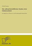 Die volkswirtschaftlichen Kosten einer Volkskrankheit: Am Beispiel von Rheuma in der Bundesrepublik Deutschland (German Edition)