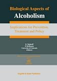 Biological Aspects of Alcoholism (WHO Expert Series on Neuroscience)