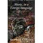 Music, in a Foreign Language (Original Fiction in Paperback)