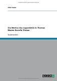 Die Motive des Jugendstils in Thomas Manns Novelle Tristan (German Edition)
