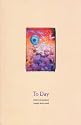 To Day: Poems and Poetics