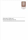 Advertising to children and nutrition and education