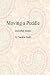 Moving a Puddle, and Other Essays