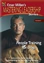 People Training for Dogs (Cesar Millan's Mastering Leadership Series, Vol. 1)