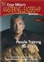 People Training for Dogs (Cesar Millan's Mastering Leadership Series, Vol. 1)