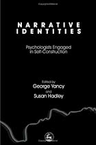 Narrative Identities: Psychologists Engaged In Self-construction