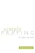 Book Simply Praying: 52 Weeks with God