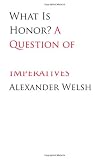 What Is Honor?: A Question of Moral Imperatives