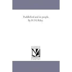 Puddleford and Its People. by H. H. Riley.