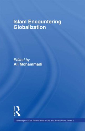 Islam Encountering Globalisation (Durham Modern Middle East and Islamic World Series)