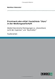 Prominent oder elitär? Gezüchtete Stars in der Mediengesellschaft: Medientheoretische Überlegungen zu Deutschland sucht den Superstar und Big Brother