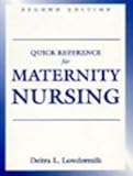 Quick reference for maternity nursing