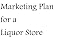 Marketing Plan for a Liquor Store