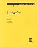 Organic Nonlinear Optical Materials: 19-22 July 1999, Denver, Colorado (Proceedings of Spie--the International Society for Optical Engineering, V. 3796.)