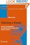 Sharing a Vision: Systems and Algorithms for Collaboratively-Teleoperated Robotic Cameras (Springer Tracts in Advanced Robotics)