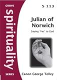 Julian of Norwich : saying 'Yes' to God