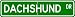 dachshund1 - Dachshund STREET SIGN High Quality Aluminum Dog Lover