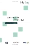 Evaluación de nivel 5: ROI (Level 5 Evaluation: ROI)
