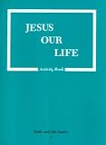 Jesus Our Life (Revised Edition)