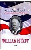 William H. Taft (First Men, America s Presidents)