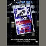 Thunder - Live & Uncut (2 disc set)