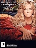 Heaven, Heartache and the Power of Love (Piano Vocal, sheet music)