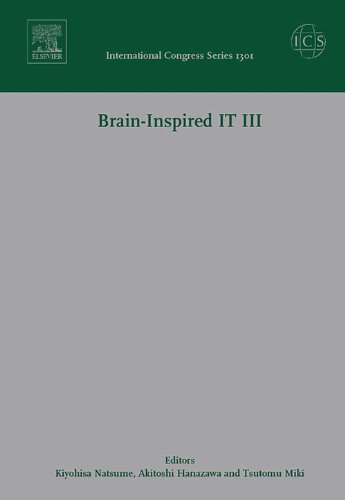 Brain-inspired IT III : invited and selected papers of the 3st International Conference on Brain-Inspired Information Technology Brain IT 2006 held in Hibikino, Kitakyushu, Japan between 27 and 29 September 2006の表紙