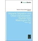 Hispanic migration and urban development : studies from Washington D.C.