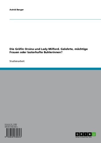 Die Gräfin Orsina und Lady Milford. Gelehrte, mächtige Frauen oder lasterhafte Buhlerinnen? (German Edition)