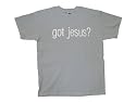 Christian T-Shirt Got Jesus? Tee