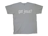 Christian T-Shirt Got Jesus? Tee