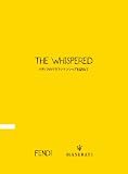 ＦＥＮＤＩ×ＭＡＳＥＲＡＴＩ　ＰＲＥＳＥＮＴＳ　“ＴＨＥ　ＷＨＩＳＰＥＲＥＤ”～イタリアのクラフツマンシップを訪ねて～ [DVD]